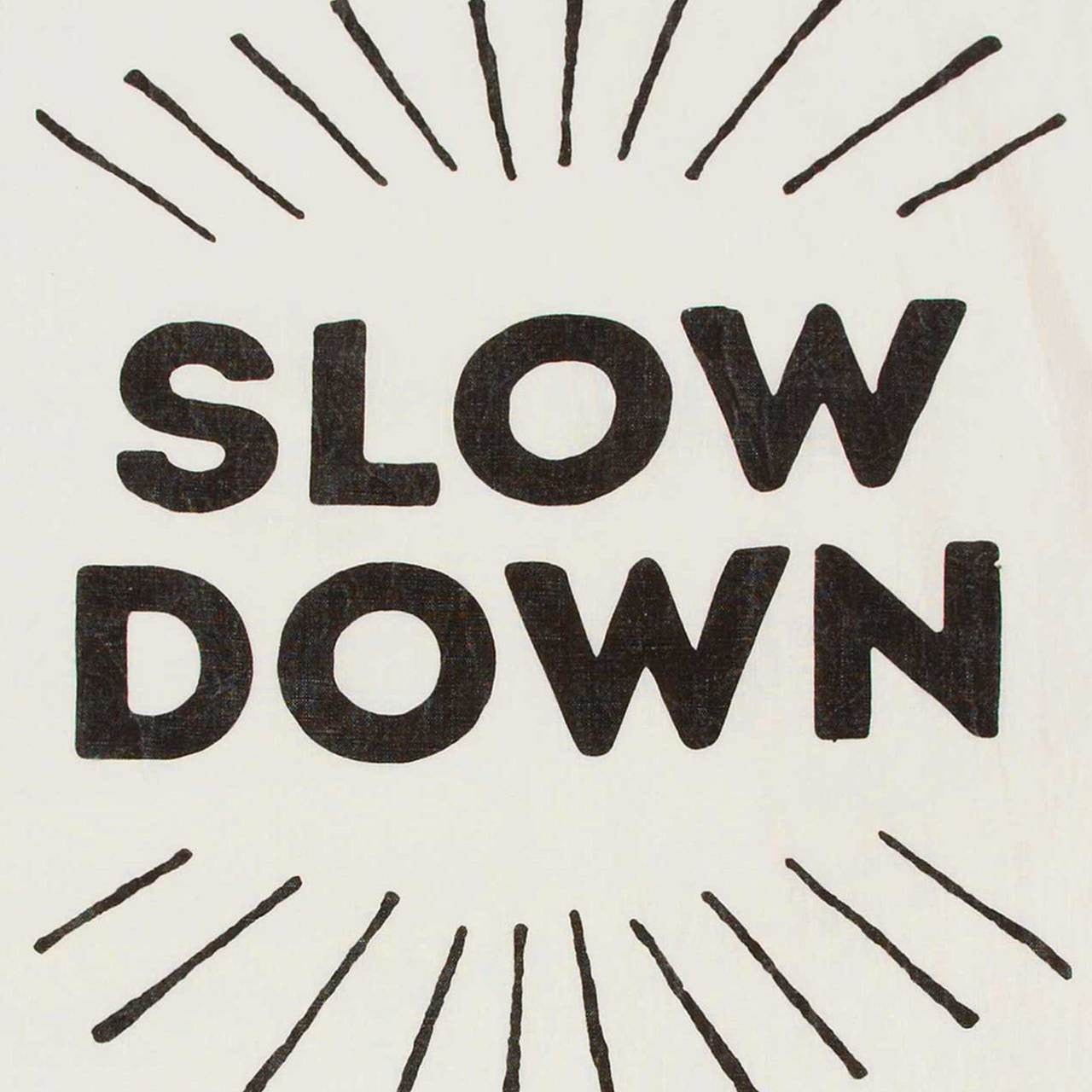 Slow Down Pure Linen Tea Towel